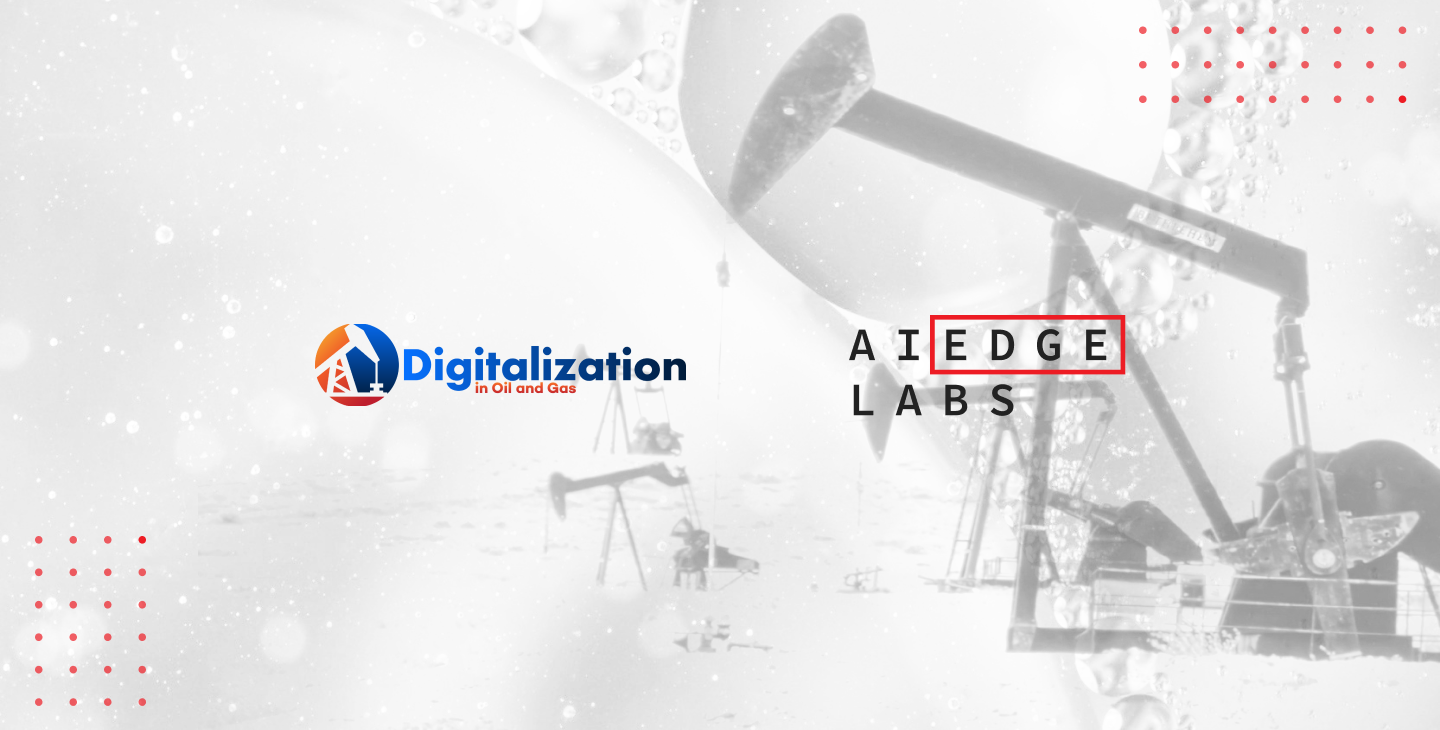 AI EdgeLabs at the Digitalization in Oil and Gas Conference
