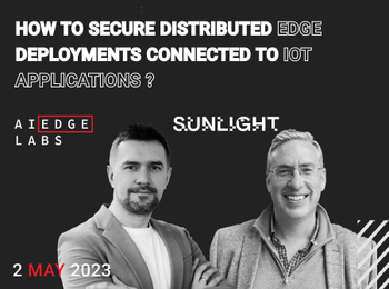 Edgelabs Webinar "How to secure distributed Edge deployments connected to IoT applications?"