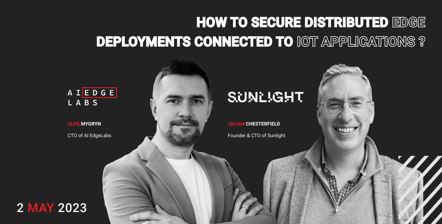 Webinar "How to secure distributed Edge deployments connected to IoT applications?"